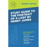 Study Guide to The Portrait of a Lady by Henry James
