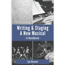 Writing & Staging A New Musical: A Handbook