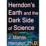 Herndon's Earth and the Dark Side of Science