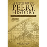 A Little Bit of Perry History: Perry, Ohio, Lake County, from 1810-2000