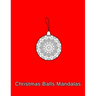 Christmas Balls mandalas: Coloring book. Christmas Ornaments for kids, adults and beginners (8.5" x 11",50 Sheets/102 Pages)