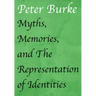 Myths, Memories, and The Representation of Identities
