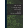 [African Scenery and Animals]