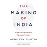 The Making of India: Gamechanging Transitions