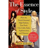 The Essence of Style: How the French Invented High Fashion, Fine Food, Chic Cafes, Style, Sophistication, and Glamour