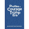 Profiles in Courage in the Trump Era