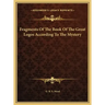 Fragments Of The Book Of The Great Logos According To The Mystery