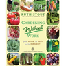 Gardening Without Work: For the Aging, The Busy and the Indolent
