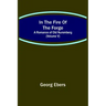 In The Fire Of The Forge; A Romance of Old Nuremberg (Volume V)