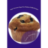 Super Awesome Sugar Free Diabetic Muffin Recipes: Low Sugar Versions of Your Favorite Muffins