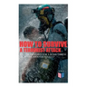 How to Survive a Terrorist Attack - Become Prepared for a Bomb Threat or Active Shooter Assault: Save Yourself and the Lives of Others - Learn How to