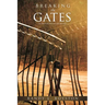 Breaking the Gates: So You Can Proceed and Succeed