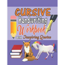 Cursive Handwriting Workbook with Inspiring Quotes: Practice Activity Book for Kids, Teens, and Adults That Motivates Them for Success.