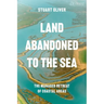 Land Abandoned to the Sea: The Managed Realignment of Coastal Areas