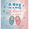 A Boy is a Boy, A Girl is a Girl