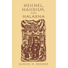 Heschel, Hasidism and Halakha