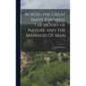Across the Great Saint Bernard. The Modes of Nature and the Manners of Man