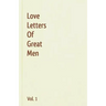 Love Letters Of Great Men - Vol. 1