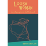 Loose Woman: my odyssey from lost to found