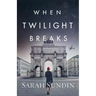 When Twilight Breaks
