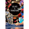 Transitions & Selves