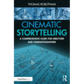 Cinematic Storytelling: A Comprehensive Guide for Directors and Cinematographers