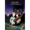 Kalan the Mighty Warrior: Book One