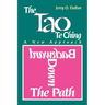 Backward Down the Path: A New Approach to the Tao Te Ching