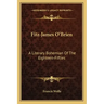 Fitz-James O'Brien: A Literary Bohemian of the Eighteen-Fifties