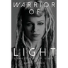 Warrior of Light: Stories of Life + Death