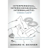 Interpersonal, Interdimensional, Intergalactic, Volumes I & II: Aliens, Entities, and the Light - Light, Dark, and the Right To Be