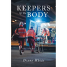 Keepers Of The Body
