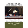 Socialism .By: John Stuart Mill