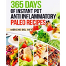 365 Days of Instant Pot Anti Inflammatory Paleo Recipes