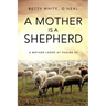 A Mother Is a Shepherd