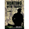 Hunting with Tigers
