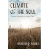Climate of the Soul: Ecological Spirituality for Anxious Times