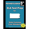 Pennsylvania 5th Grade ELA Test Prep: Common Core Learning Standards