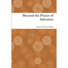Beyond the Prayer of Salvation