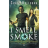 The Supernatural Bounty Hunter Files: I Smell Smoke (Book 2)