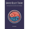 Unified Reality Theory: The Evolution of Existence into Experience