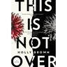 This Is Not Over