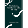 The Northmen, Columbus and Cabot, 985-1503
