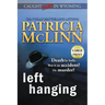 Left Hanging: Large Print (Caught Dead In Wyoming, Book 2)