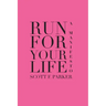Run for Your Life: A Manifesto