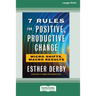 7 Rules for Positive, Productive Change: Micro Shifts, Macro Results [Standard Large Print 16 Pt Edition]