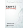 Lean Manufacturing 4.0: The Technological Evolution of Lean