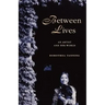 Between Lives: An Artist and Her World