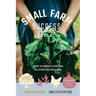 Small Farm Success Australia: How to make a life and a living on the land