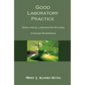 Good Laboratory Practice: Nonclinical Laboratory Studies Concise Reference